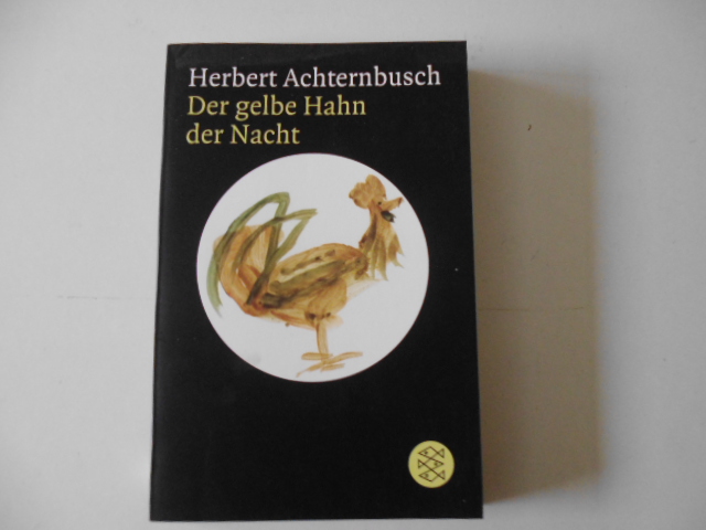 Der gelbe Hahn der Nacht - Achternbusch, Herbert