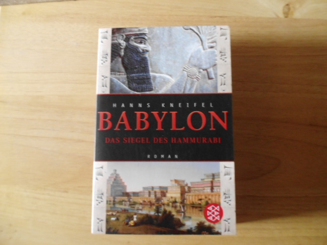 Babylon Das Siegel des Hammurabi - Kneifel, Hanns