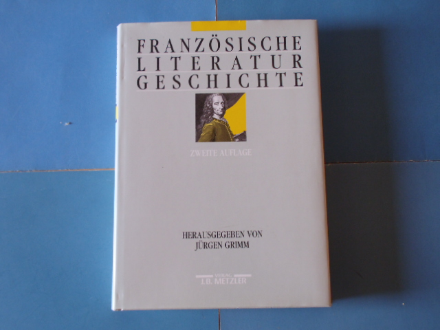 Französische Literatur Geschichte - Grimm (Hrsg.), Jürgen