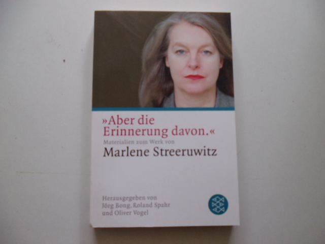 Aber die Erinnerung davon.Materialien zum Werk von Marlene Streeruwitz - Bong, Jörg, Roland Spahr und Oliver Vogel