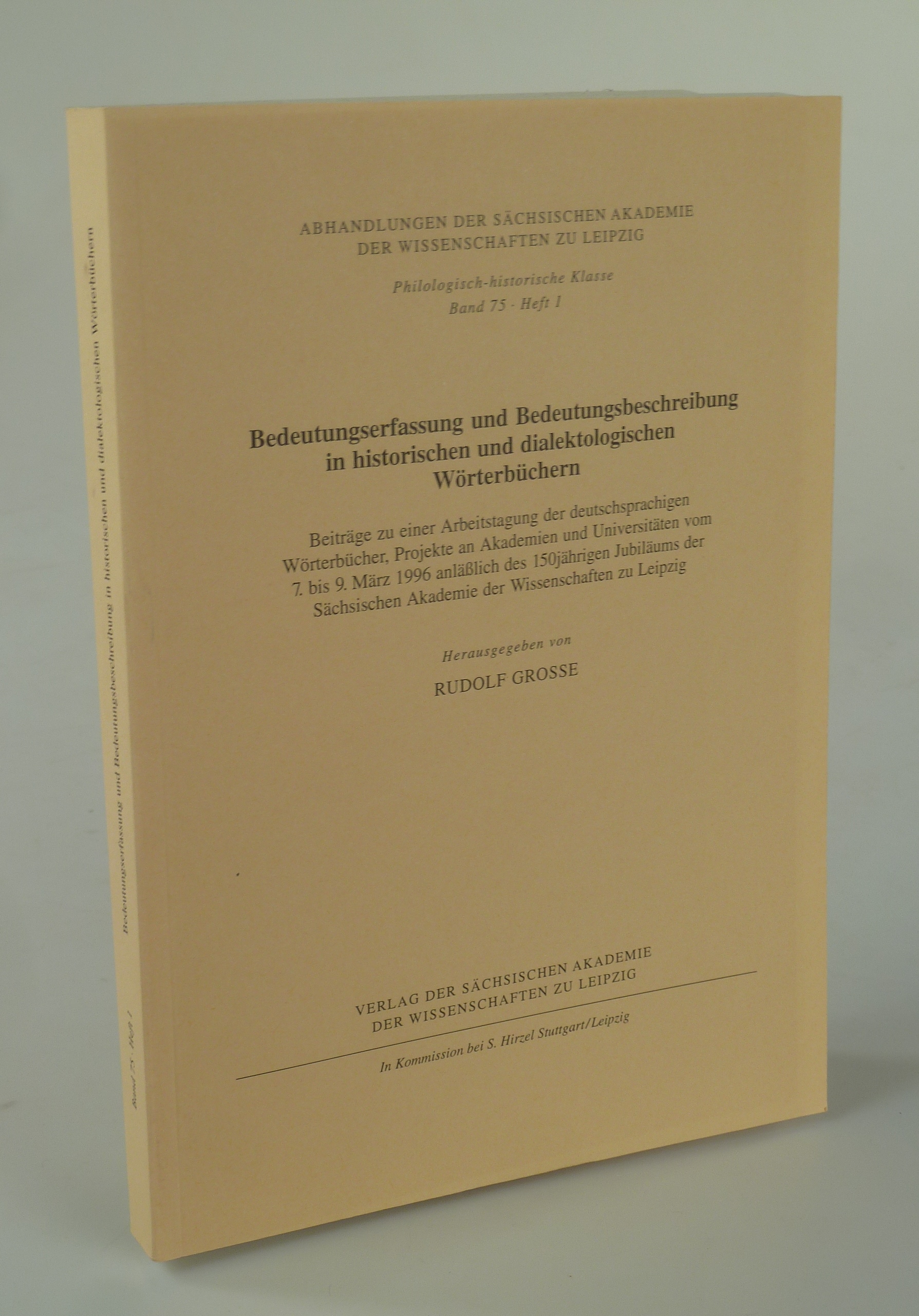 Bedeutungserfassung und Bedeutungsbeschreibung in historischen und dialektologischen Wörterbüchern. - GROSSE, Rudolf (Hrsg.).