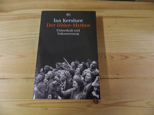 Der Hitler-Mythos : Führerkult und Volksmeinung. dtv ; 30834 - Kershaw, Ian