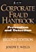 Corporate Fraud Handbook: Prevention and Detection - Wells, Joseph T.