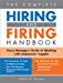 The Complete Hiring and Firing Handbook: Every Manager's Guide to Working with Employees--Legally - Fleischer, Charles