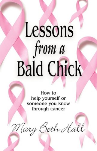 LESSONS FROM A BALD CHICK - Hall, Mary Beth