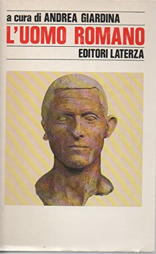 L'uomo romano (Storia e societa) (Italian Edition) - Giardina a. (Cur.)