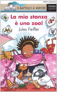 La mia stanza uno zoo! - Feiffer, Jules