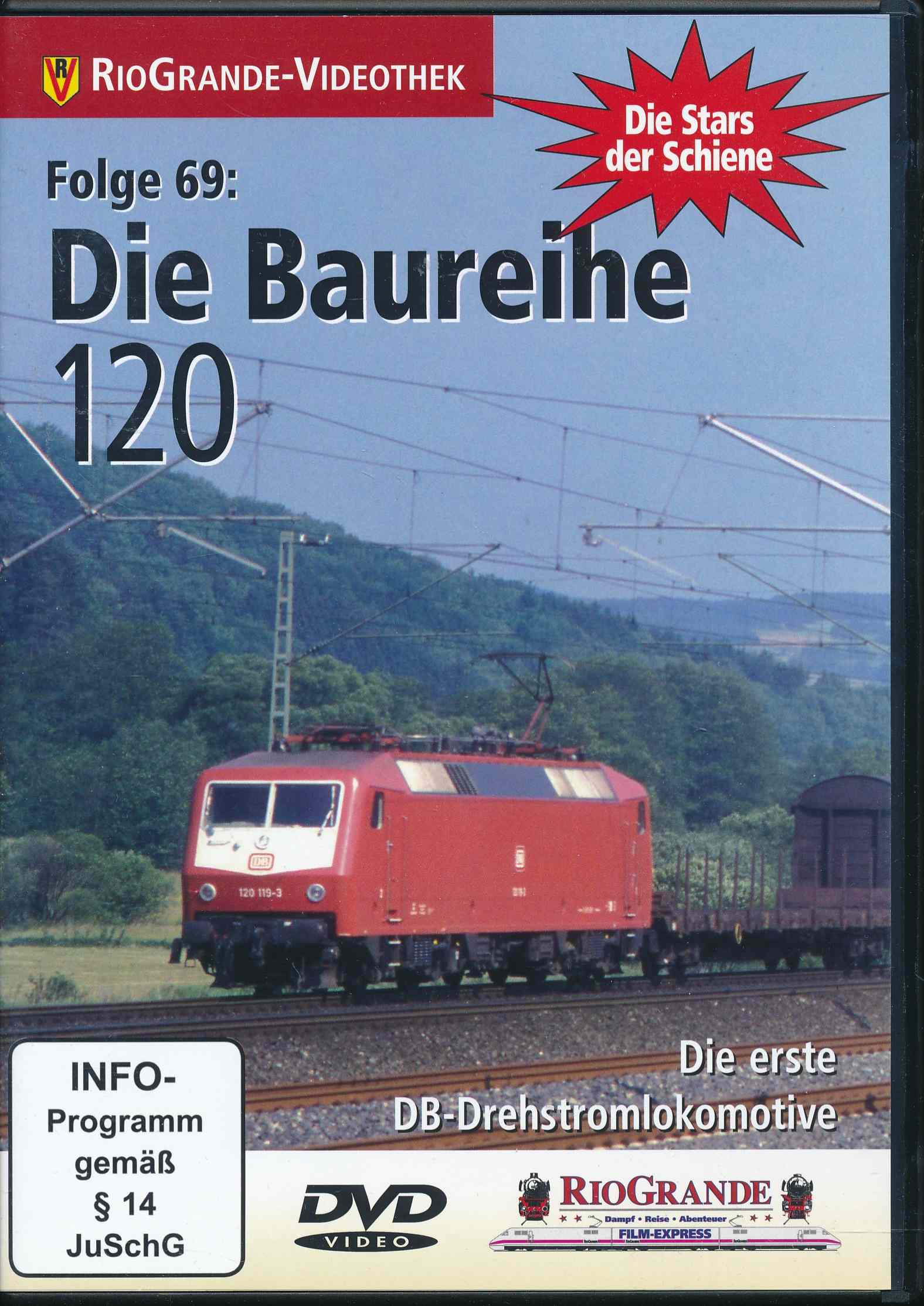 Die Stars der Schiene, Folge 69: Die Baureihe 120. - RioGrande-Viedeothek;