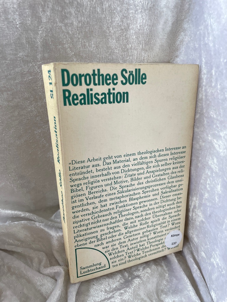 Realisation [Taschenbuch] Sammlung Luchterhand / Reihe Theologie und Politik ; Bd. 6 - Sölle, Dorothee