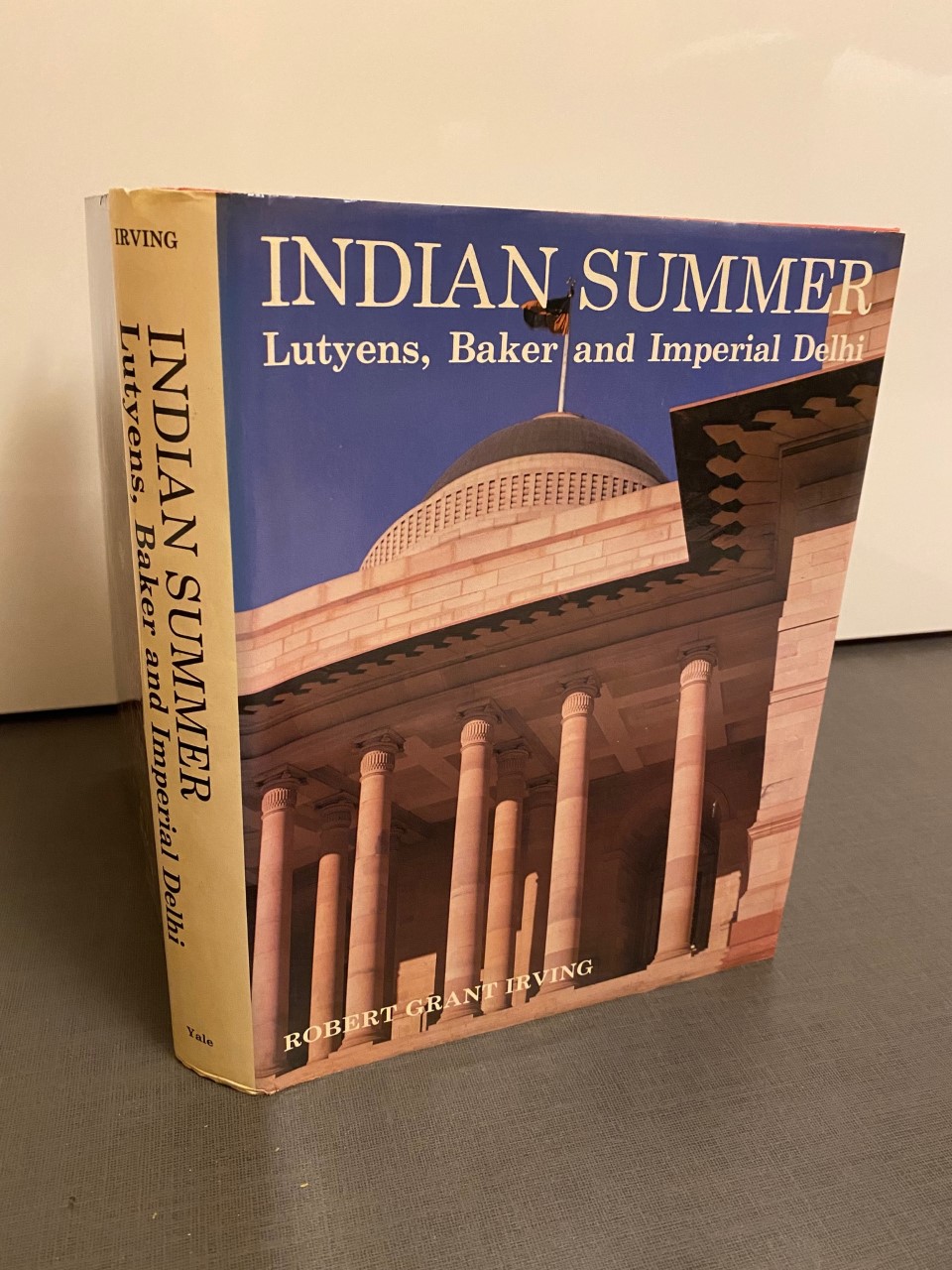 Indian Summer Lutyens Baker And Imperial Delhi By Irving Robert indian-summer-lutyens-baker-and-imperial-delhi-by-irving-robert