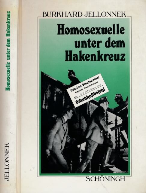 Homosexuelle unter dem Hakenkreuz: Die Verfolgung von Homosexuellen im Dritten Reich. - Jellonnek, Burkhard.