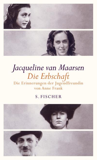 Die Erbschaft: Erinnerungen der Jugendfreundin von Anne Frank - Jacqueline van Maarsen