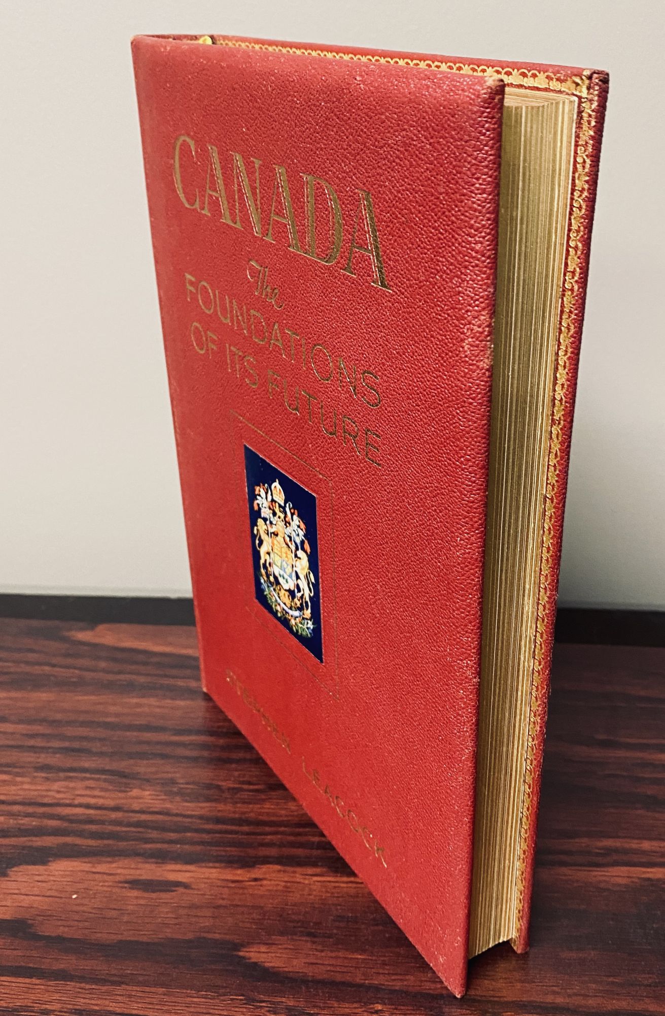 CANADA. The Foundations Of Its Future Leacock, Stephen [ ] [Couverture rigide]
