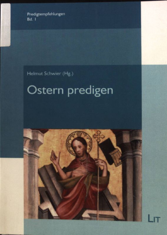 Ostern predigen. Predigtempfehlungen ; Bd. 1 - Schwier, Helmut
