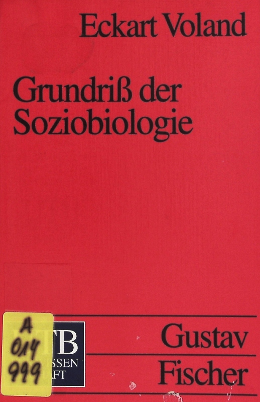 Grundriß der Soziobiologie. UTB; Bd. 1730. - Voland, Eckart