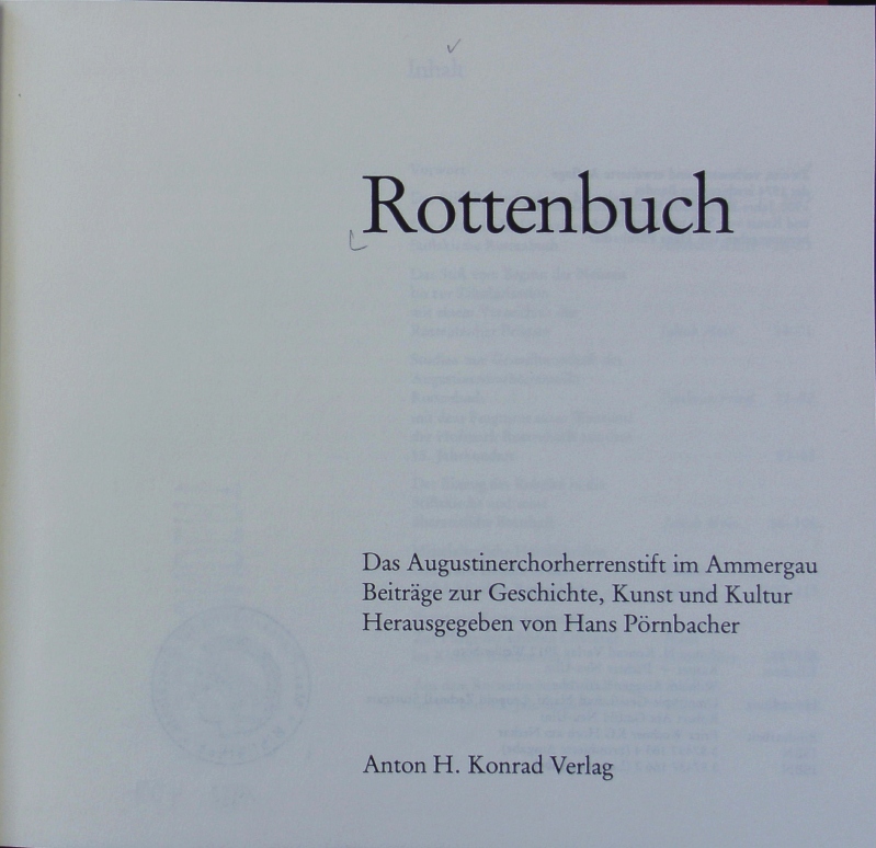 Rottenbuch : Das Augustinerchorherrenstift im Ammergau : Beiträge zur Geschichte, Kunst u. Kultur. - Pörnbacher, Hans