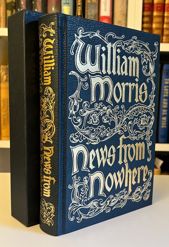 News from Nowhere: Or, an Epoch of Rest, Being Some Chapters from a Utopian Romance, by William Morris [Facsimile] Morris, William [Fine] [Hardcover]