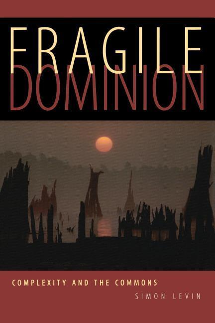 Fragile Dominion - Levin, Simon A.