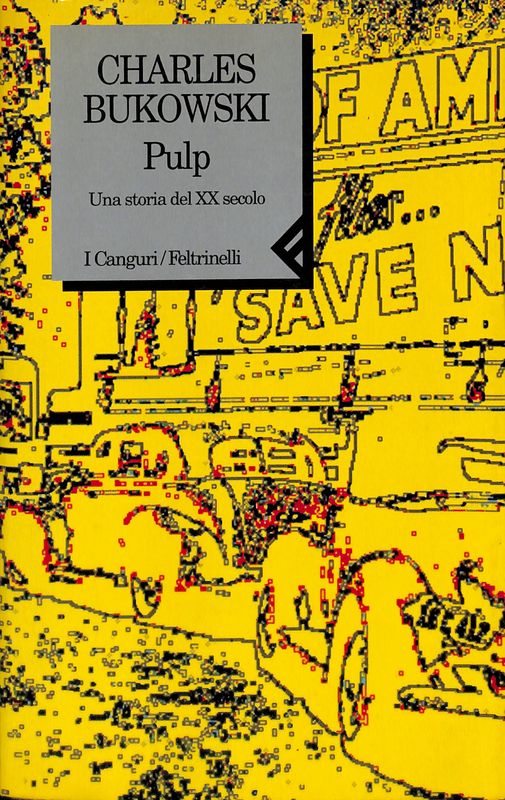 Pulp. Una storia del XX secolo - Bukowski Charles
