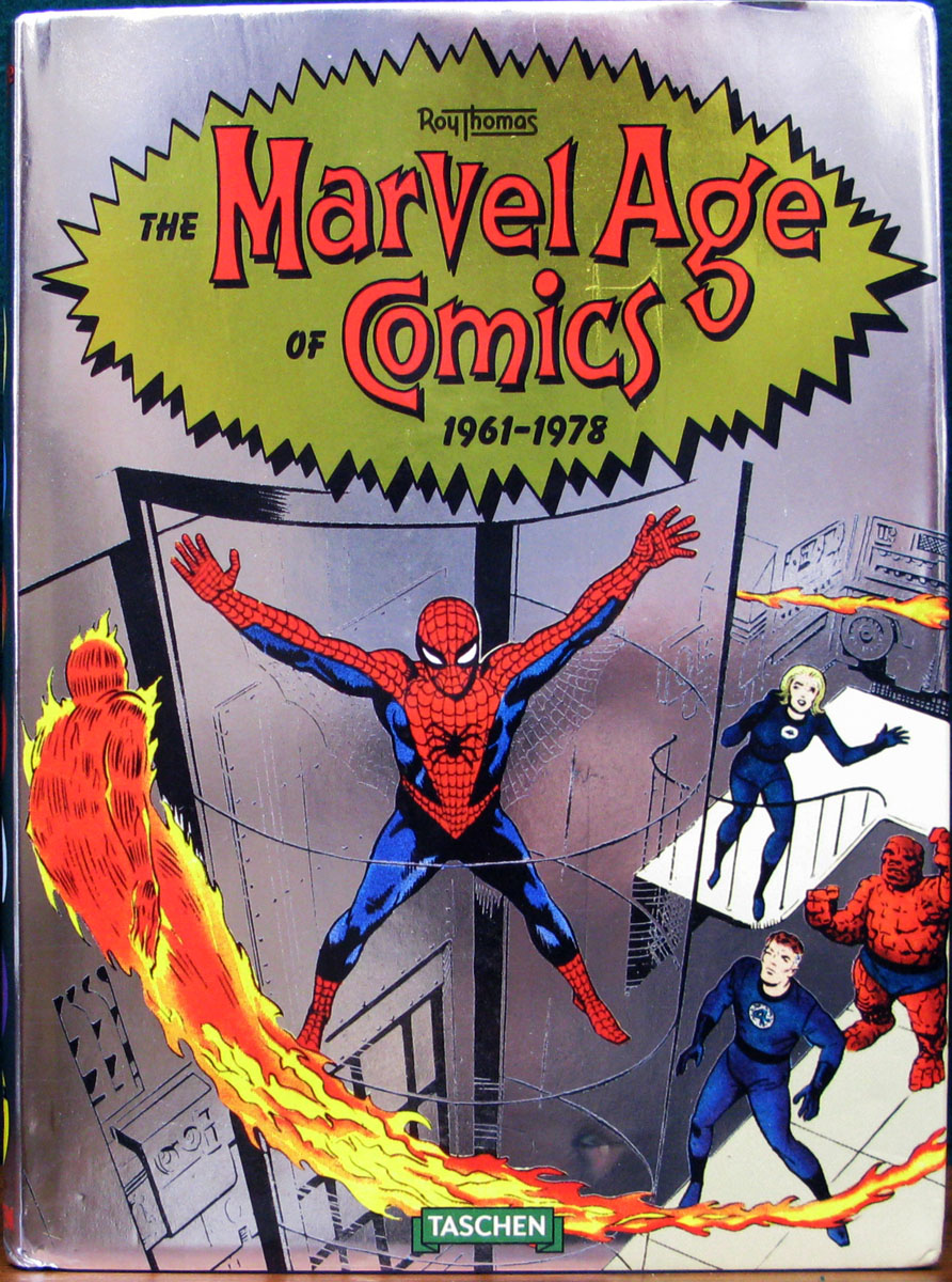 THE MARVEL AGE OF COMICS 19611978. Edited and designed by Josh Baker