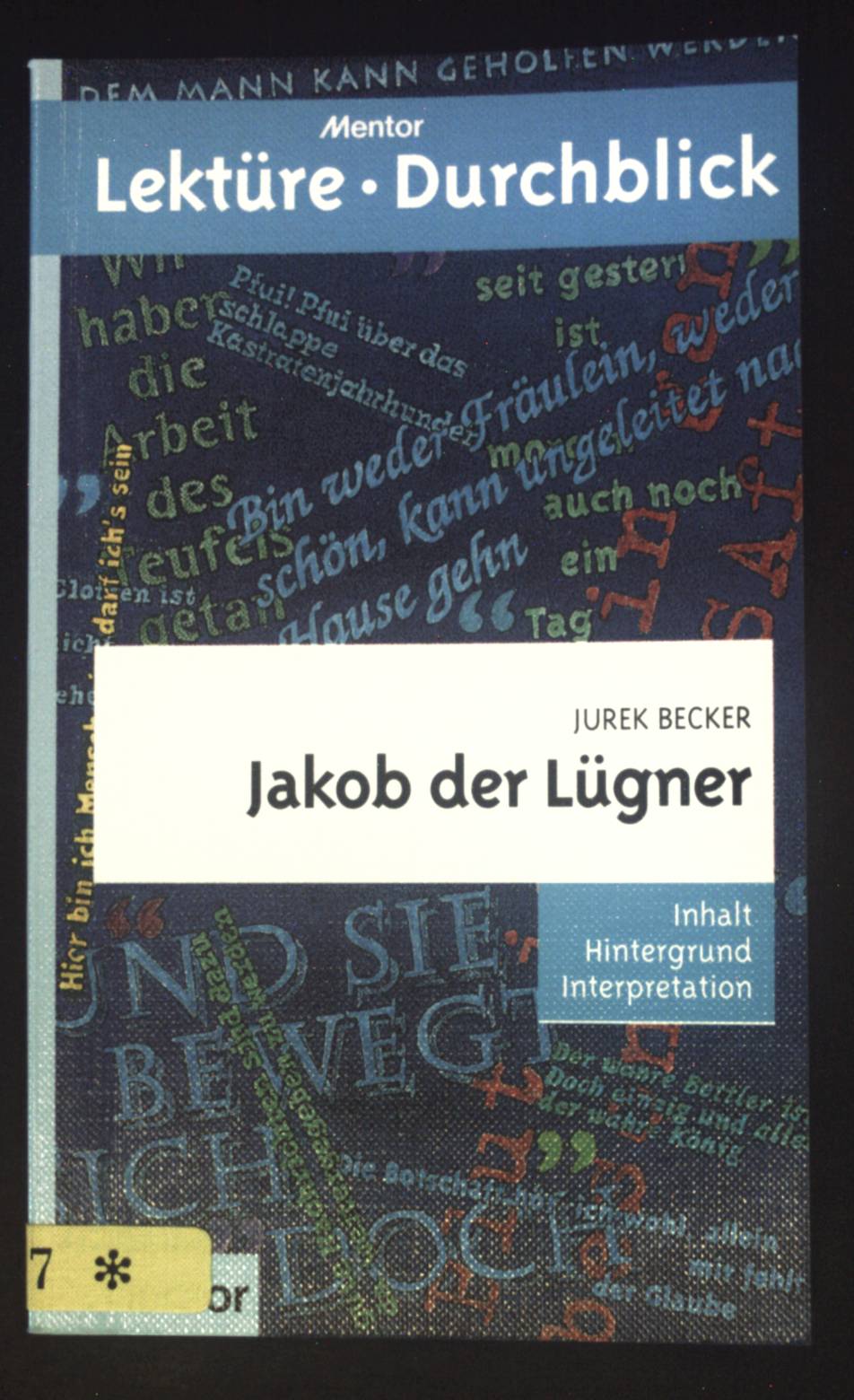 Jakob der Lügner. Mentor-Lektüre-Durchblick ; Bd. 307 - Zierlinger, Ursula und Jurek Becker