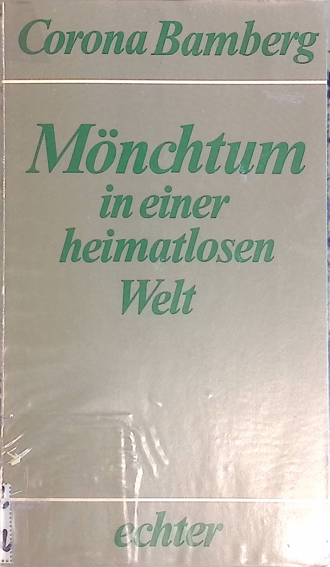 Mönchtum in einer heimatlosen Welt. - Bamberg, Corona