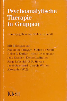 Psychoanalytische Therapie in Gruppen. - Schill, Stefan de (Hg.)