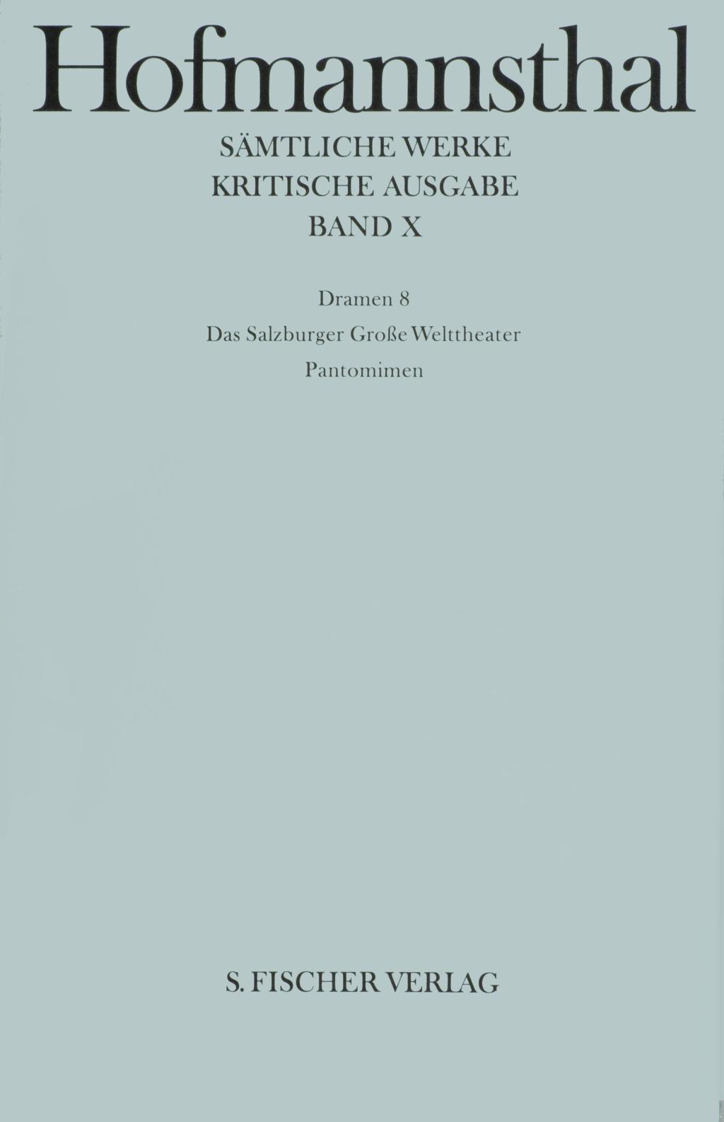 Dramen VIII. Das Salzburger Grosse Welttheater / Pantomimen - Hugo von Hofmannsthal