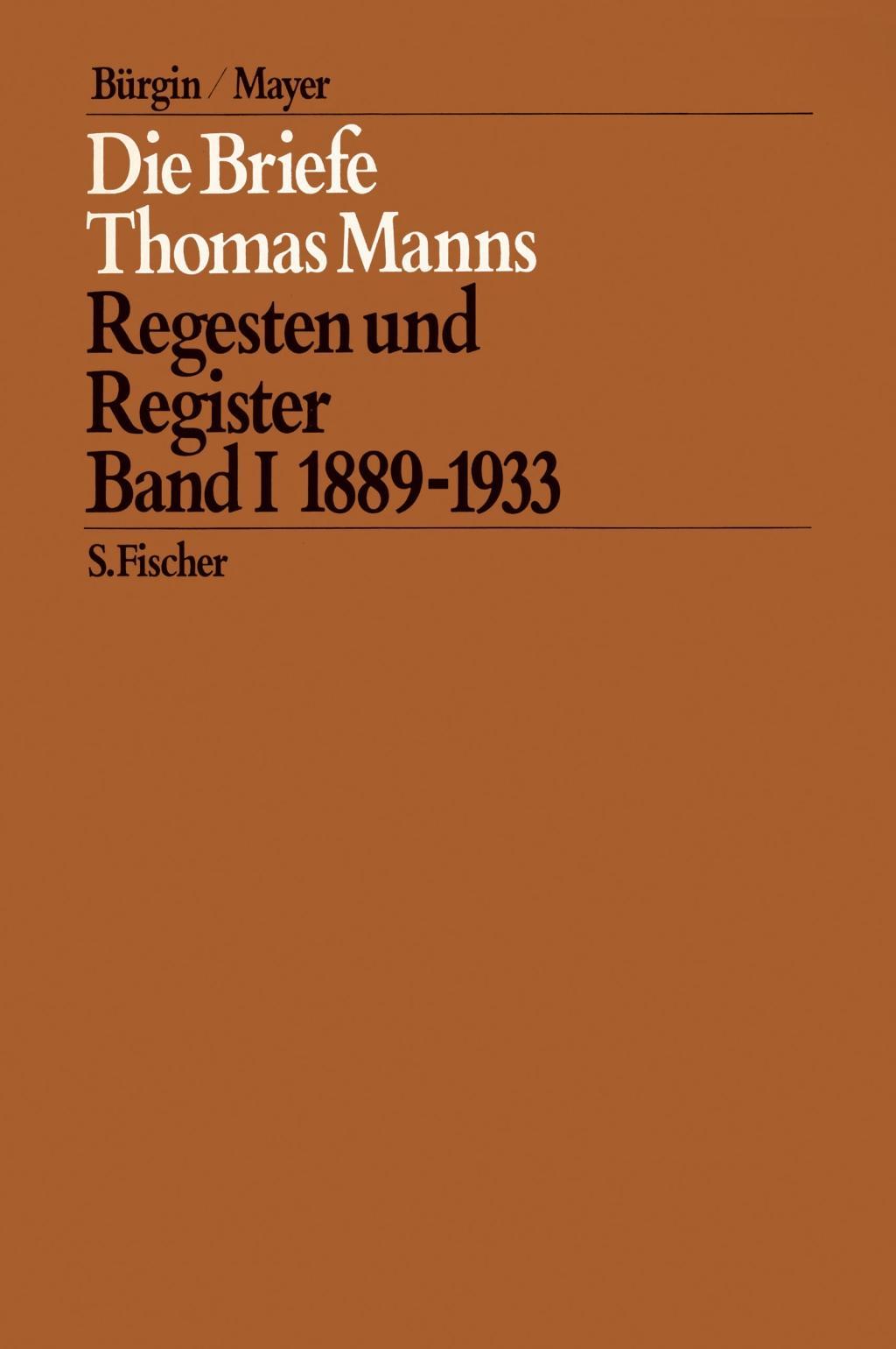 Die Briefe Thomas Manns 1. 1889 - 1933 - Thomas Mann