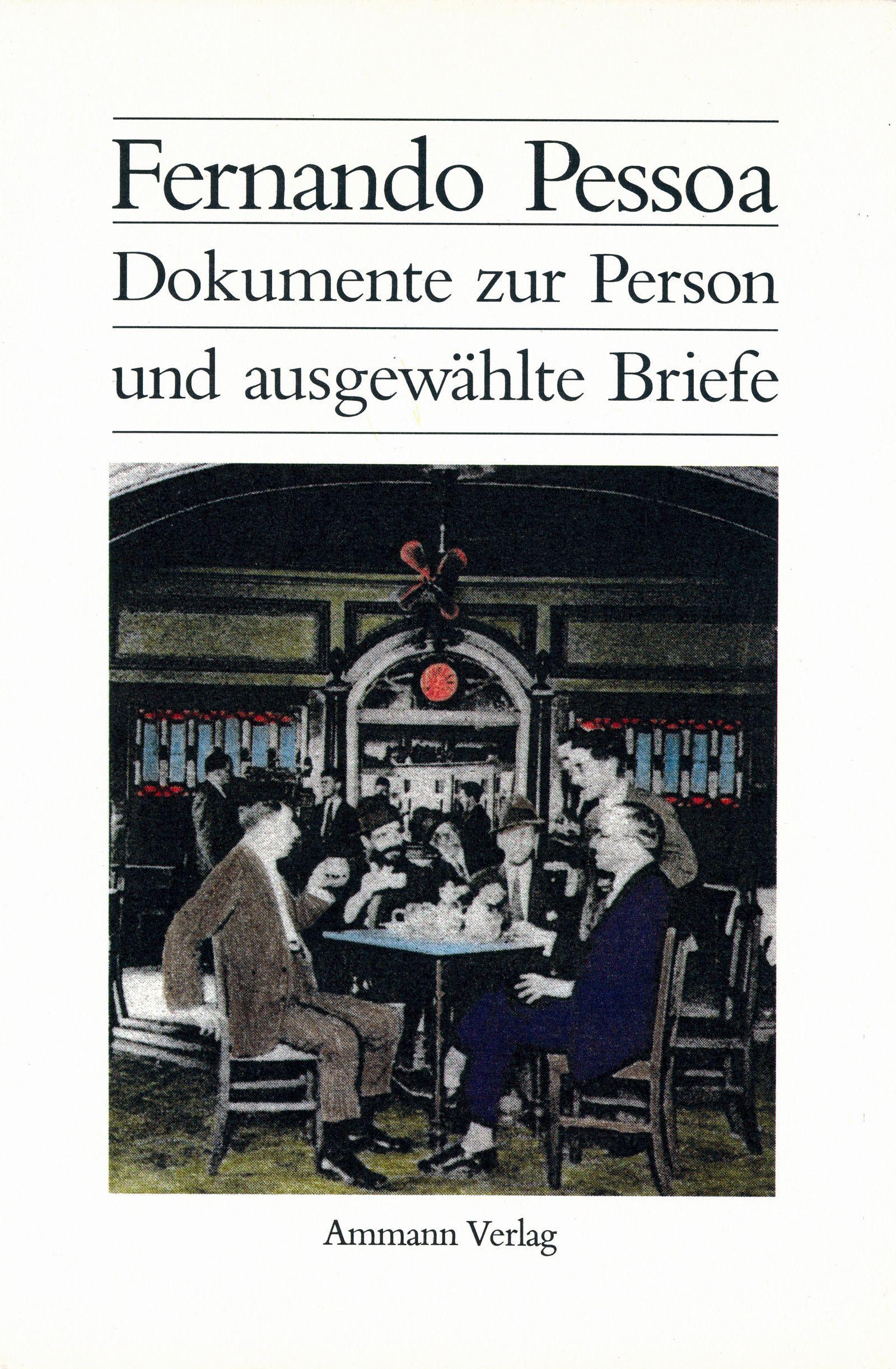 Dokumente zur Person und ausgewaehlte Briefe - Fernando Pessoa