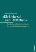 Die Liebe sei Euer Heldentum« - Zettelbauer, Heidrun