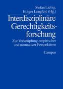 Interdisziplinaere Gerechtigkeitsforschung - Liebig, Stefan; Lengfeld, Holger