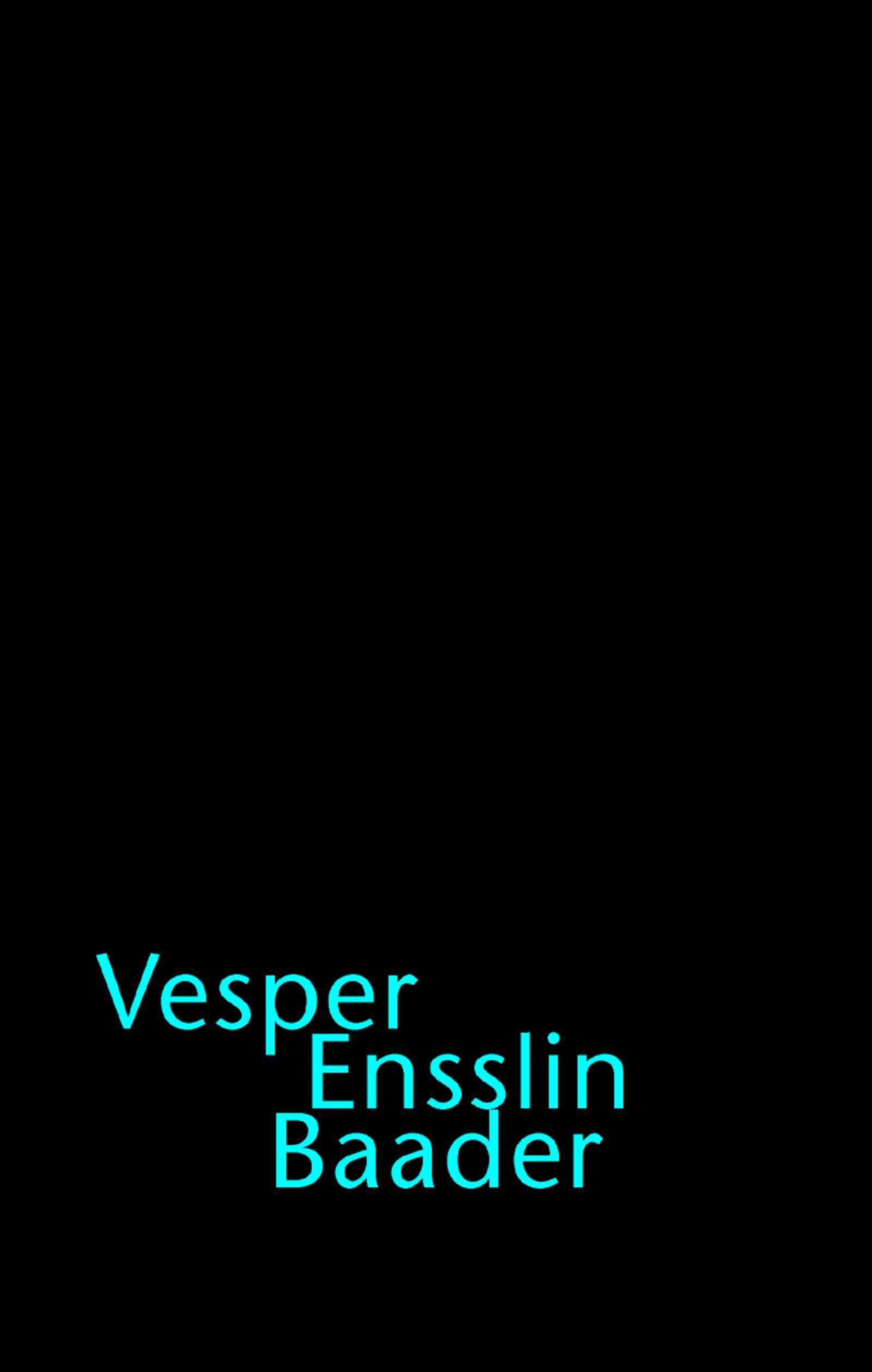 Vesper, Ensslins, Baader - Gerd Koenen