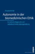 Autonomie in der biomedizinischen Ethik - Hildt, Elisabeth