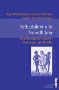 Selbstbilder und Fremdbilder - Baberowski, Jörg|Kaelble, Hartmut|Schriewer, Jürgen