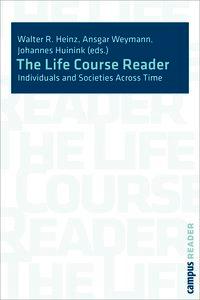 The Life Course Reader - Heinz, Walter R.|Huinink, Johannes|Weymann, Ansgar