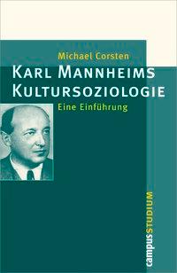 Karl Mannheims Kultursoziologie - Corsten, Michael