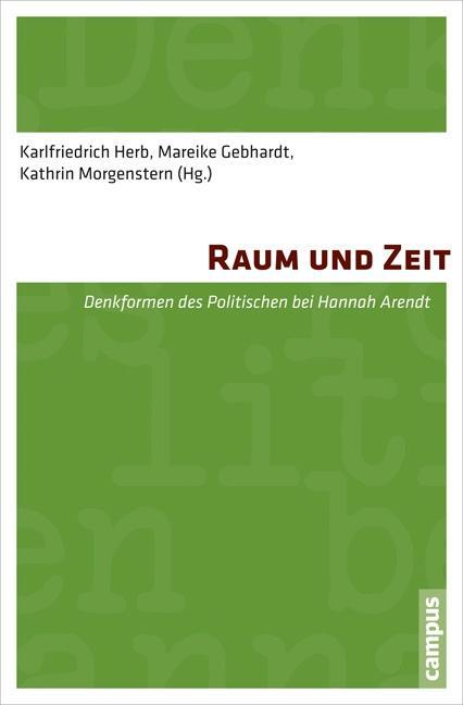 Raum und Zeit - Herb, Karlfriedrich|Herb, Karlfriedrich|Morgenstern, Kathrin|Morgenstern, Kathrin|Brea, Gerson|Gebhardt, Mareike|Gebhardt, Mareike|Heider, Bernhard|Maier, Tobias|Meinefeld, Ole|Sauer, Linda|Scherl, Magdalena