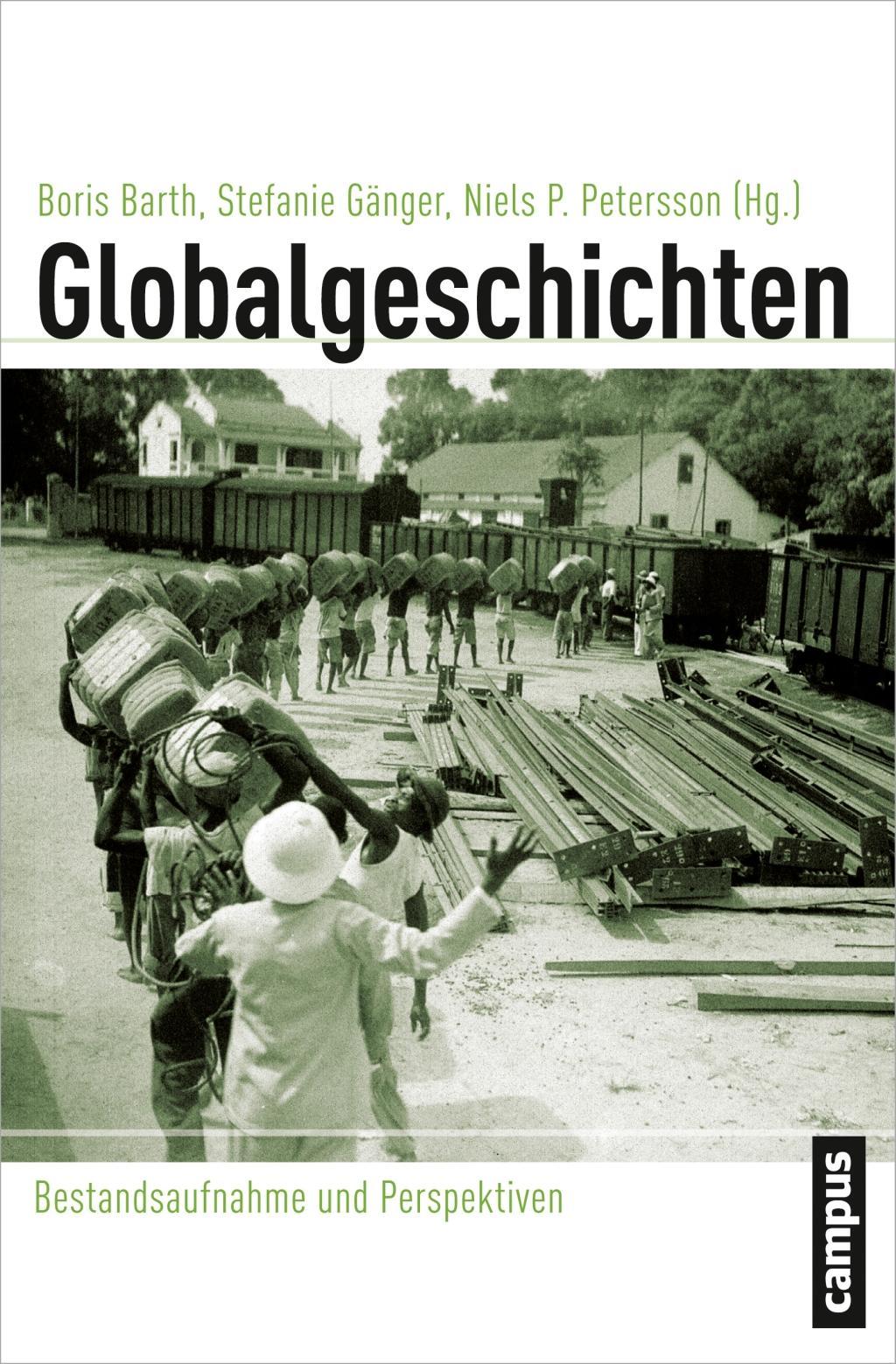 Globalgeschichten - Barth, Boris|Gänger, Stefanie|Petersson, Niels P.