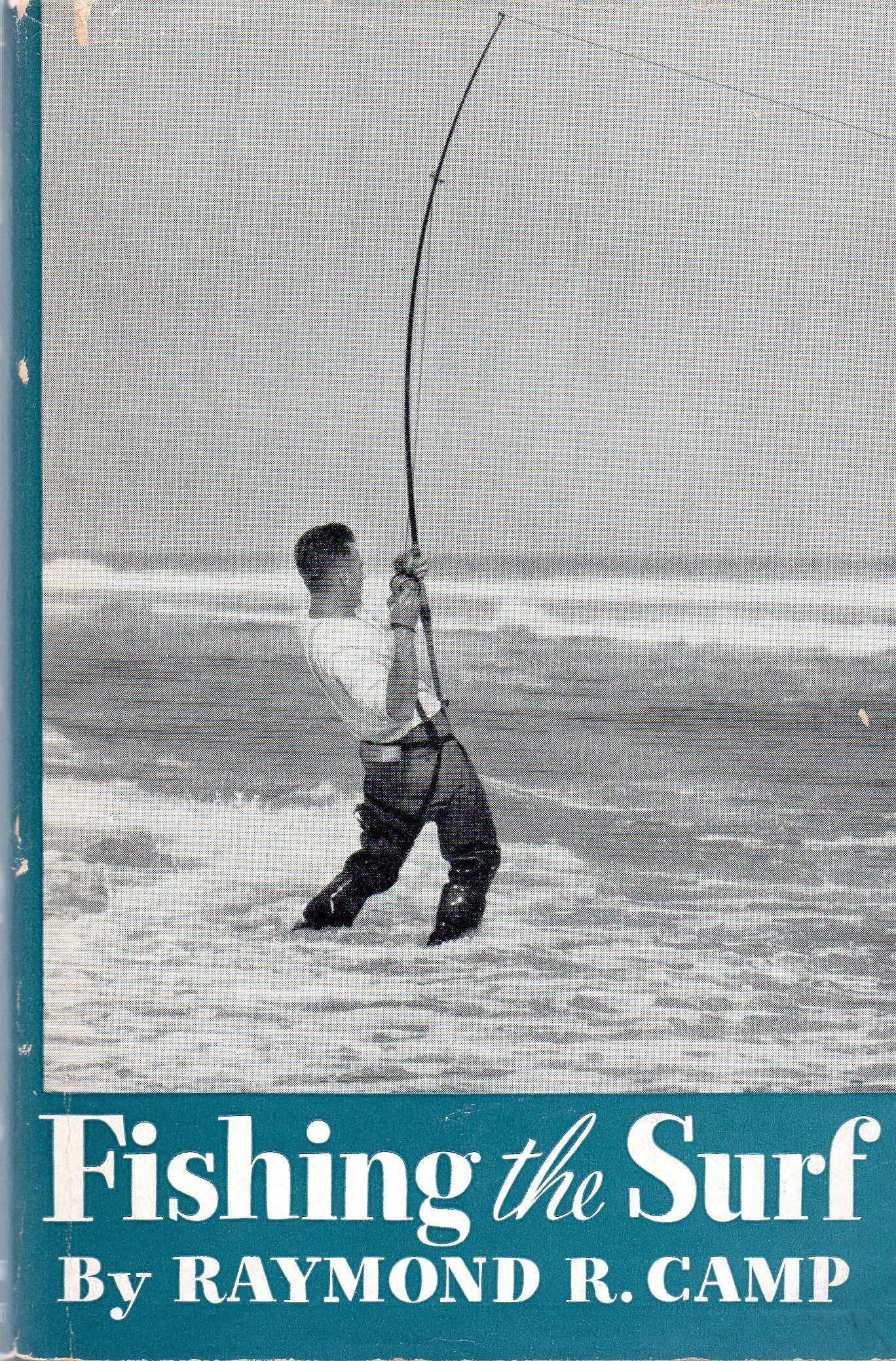 Fishing the Surf (SIGNED) by Camp. Raymond: Good Hardcover (1941) 1st  Edition, Inscribed by Author(s)