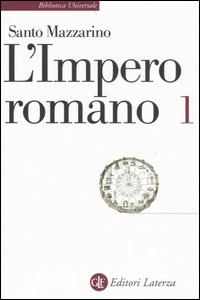 L'Impero Romano. Vol. 1 - Mazzarino Santo