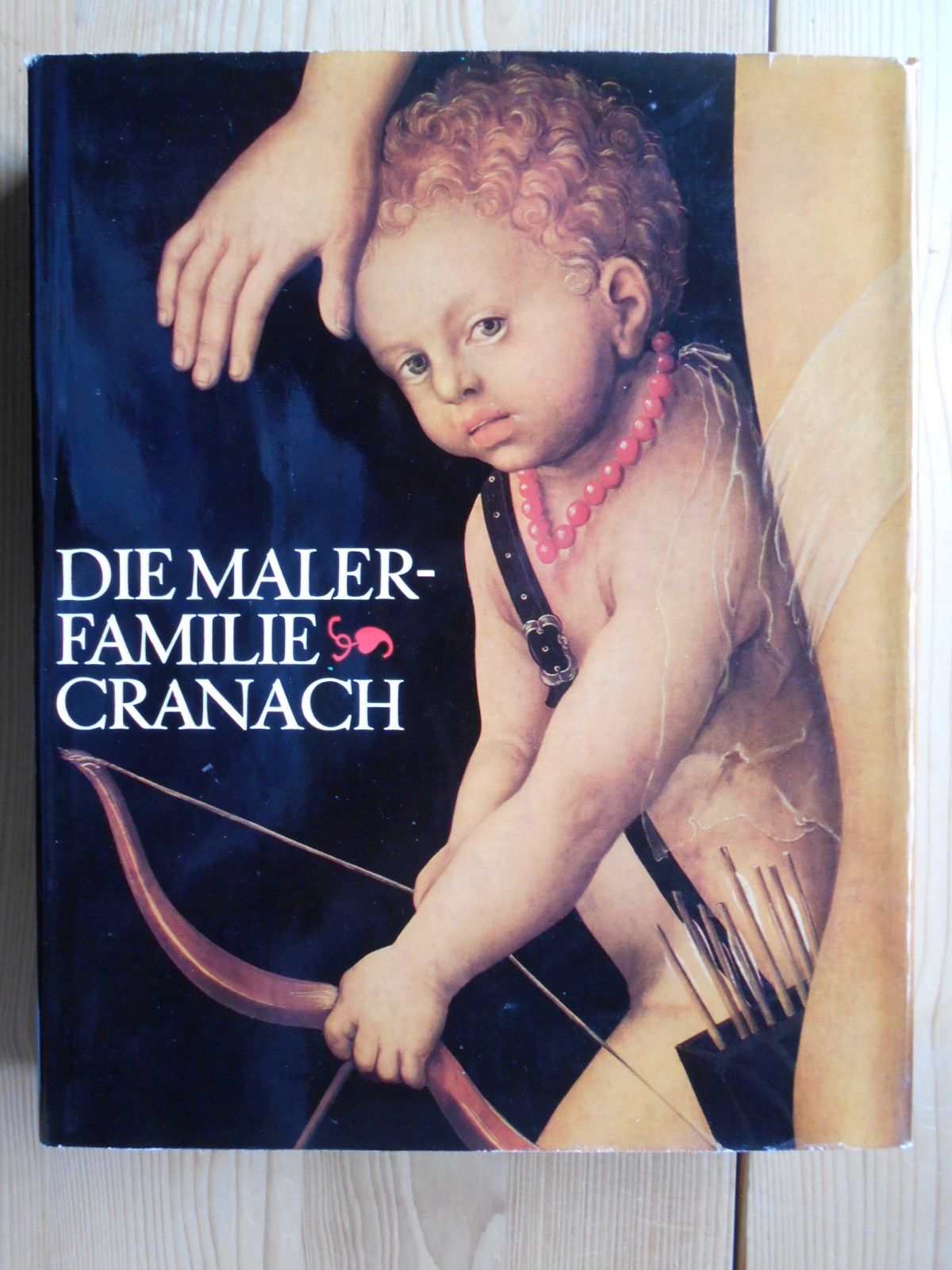 Die Malerfamilie Cranach. - Schade, Werner