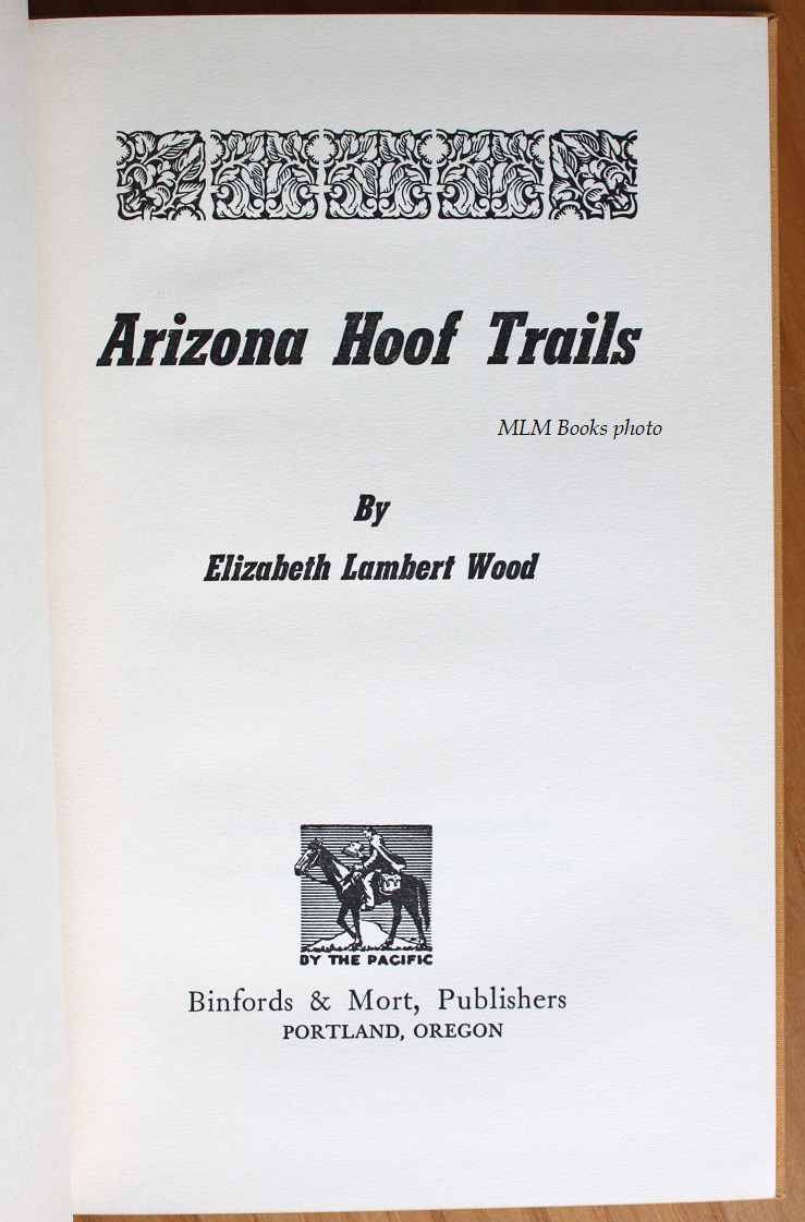 Arizona Hoof Trails by Wood, Elizabeth Lambert: Near Fine Hardcover (1956)  1st Edition | Michael L. Muilenberg, Bookseller