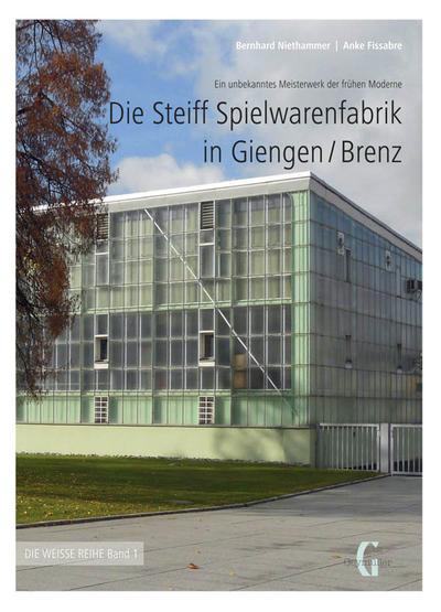 Die Steiff Spielwarenfabrik in Giengen/Brenz - Niethammer Bernhard