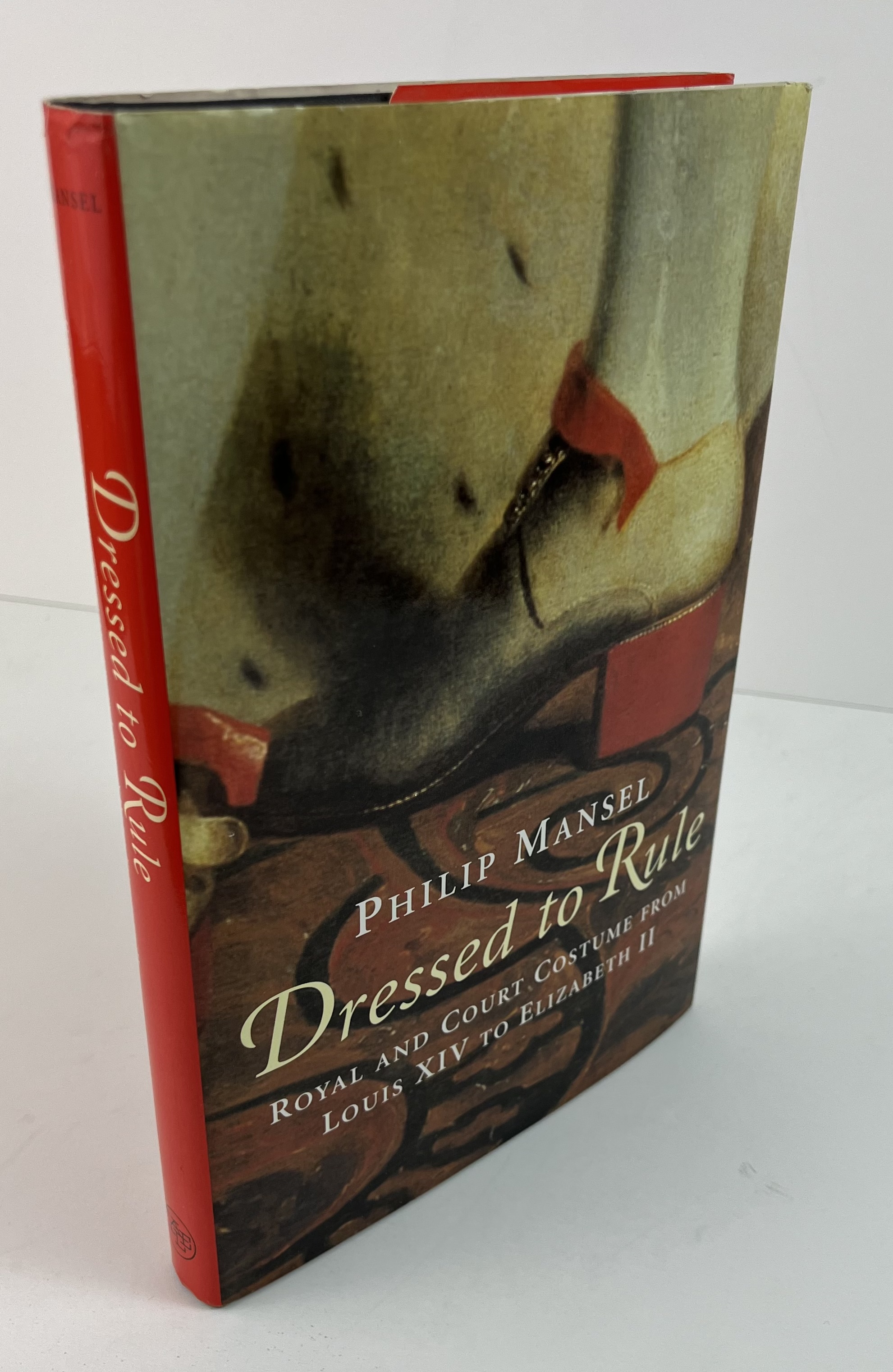 Dressed to Rule Royal and Court Costume from Louis XIV to Elizabeth II