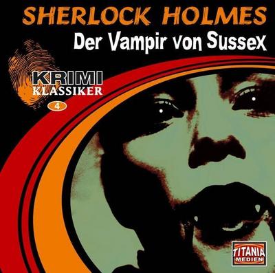 Sherlock Holmes, Der Vampir von Sussex, 1 Audio-CD, 1 Audio-CD : Krimiklassiker. - Arthur Conan Doyle