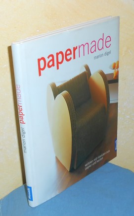 Papermade : Wohnen mit Papier und Karton - Marion Digel