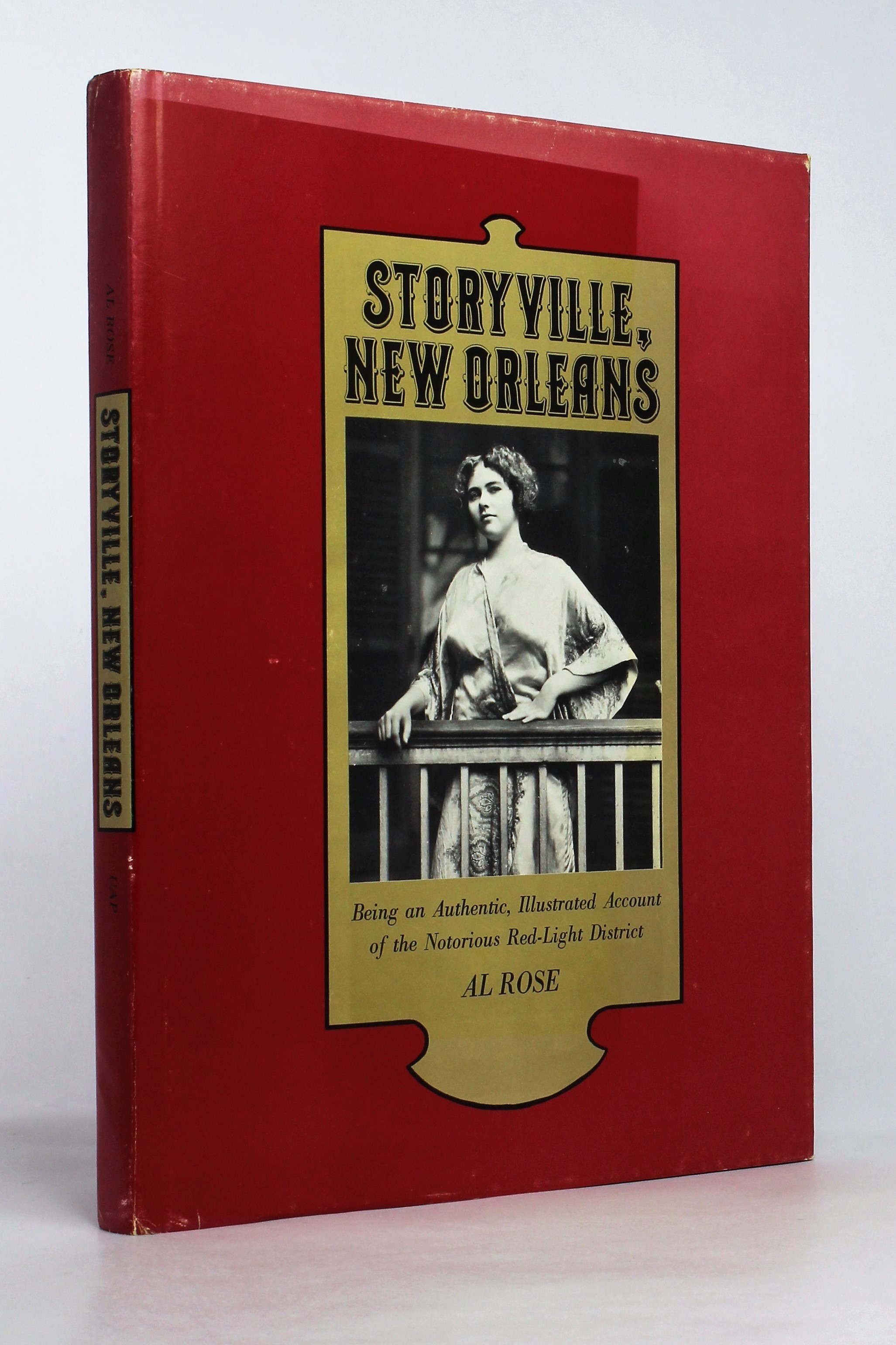 Storyville, New Orleans: Being an Authentic, Illustrated Account of the Notorious Red-Light District - Rose, Al