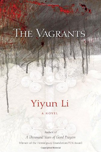 The Vagrants: A Novel - Li, Yiyun