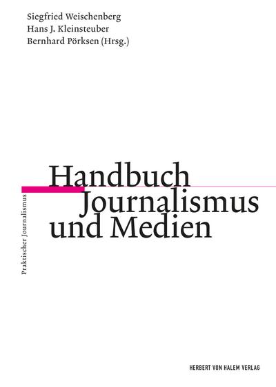 Handbuch Journalismus und Medien (Praktischer Journalismus)